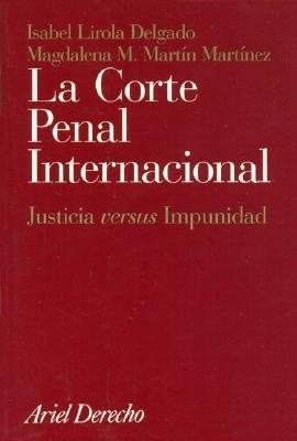 Stock image for La Corte Penal Internacional : justicia "versus" impunidad for sale by Librera Prez Galds