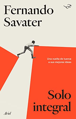 9788434433953: Solo integral: Una vuelta de tuerca a sus mejores ideas (Biblioteca Fernando Savater)