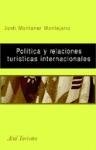 Imagen de archivo de Politica Y Relaciones Turisticas Internacionales (Spanish Edition) a la venta por Iridium_Books