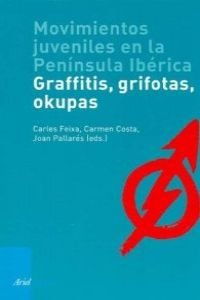 Beispielbild fr Movimientos juveniles en la Pennsula Ibrica grafitis, grifotas, okupas zum Verkauf von Librera Prez Galds