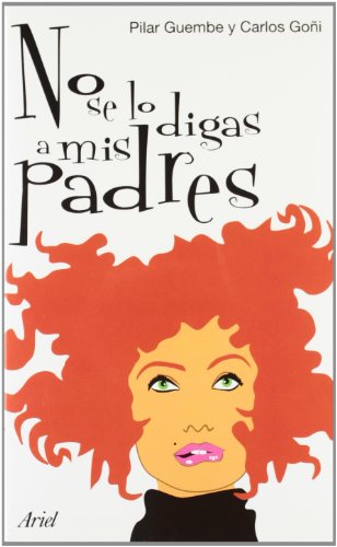 Stock image for NO SE LO DIGAS A MIS PADRES for sale by KALAMO LIBROS, S.L.