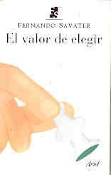 El Valor de Elegir (Spanish Edition) (9788434444683) by Savater, Fernando