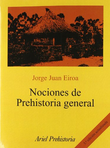 Nociones de Prehistoria general - Eiroa, Jorge J.: 9788434452138 - AbeBooks