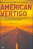 American Vertigo: Un Viaje Por Estados Unidos Tras Los Pasos De Tocqueville - Levy, Bernard-Henri; Bailo, Isabel Margeli (trans.)