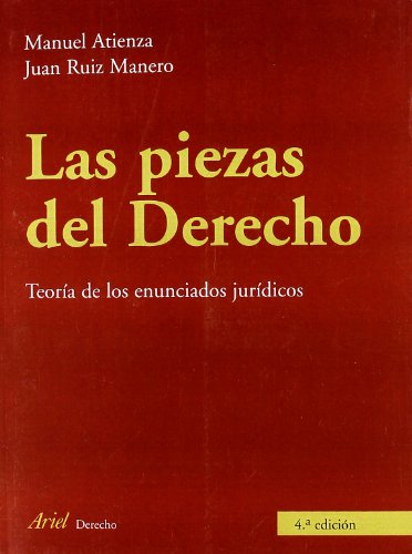 LAS PIEZAS DEL DERECHO - JUAN RUIZ/MANUEL ATIENZA