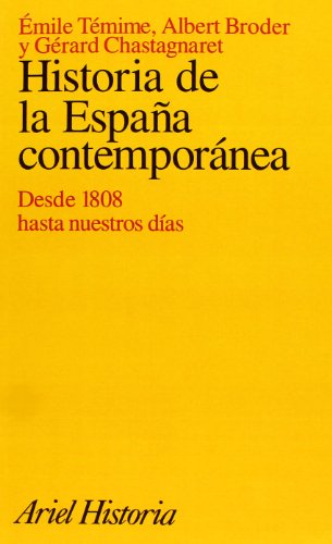 Historia De La España Contemporánea : Desde 1808 Hasta Nuestros Días