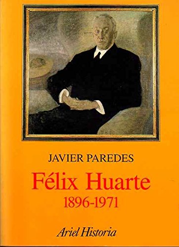 FELIX HUARTE 1896-1971 - JAVIER PAREDES