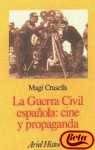 9788434466265: La Guerra Civil Espanola: Cine Y Propaganda