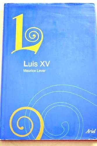 Beispielbild fr LUIS XV zum Verkauf von LIBRERA COCHERAS-COLISEO