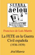 Beispielbild fr La FETE en la Guerra Civil Espaola (1936-1939) zum Verkauf von Vrtigo Libros