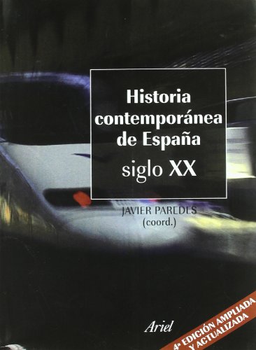 Stock image for Historia contempor�nea de Espa�a (Siglo XX) (Ariel Historia) (Spanish Edition) for sale by Project HOME Books