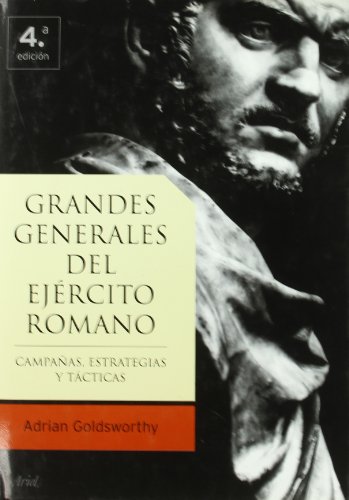 Grandes generales del ejÃ©rcito romano (9788434467705) by Goldsworthy, Adrian