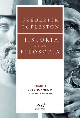 9788434469501: Historia de la filosofa. Volumen I: De la Grecia Antigua al mundo cristiano (Ariel Filosofa)