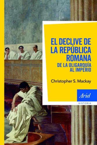 Beispielbild fr EL DECLIVE DE LA REPBLICA ROMANA: De la oligarqua al imperio zum Verkauf von KALAMO LIBROS, S.L.