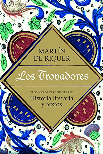 9788434469679: Los trovadores: Historia literaria y textos (Ariel Letras)