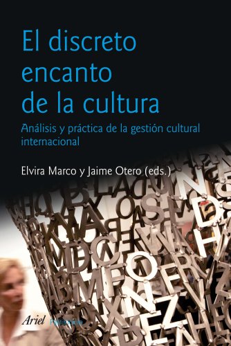Stock image for EL DISCRETO ENCANTO DE LA CULTURA: Nuevas estrategias para la proyeccin exterior de la cultura:un enfoque prctico for sale by KALAMO LIBROS, S.L.