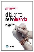 EL LABERINTO DE LA VIOLENCIA. Causas, tipos y efectos