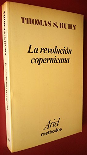 9788434480025: LA REVOLUCION COPERNICANA. La astronomia planetaria en el desarrollo del pensamiento occidental (ciencia de la ciencia, 2)