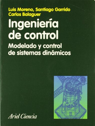 INGENIERÍA DE CONTROL. MODELADO, ANÁLISIS Y CONTROL DE SISTEMAS