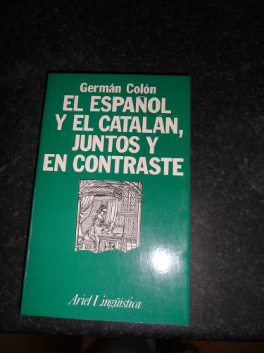 Stock image for El espan~ol y el catala?n, juntos y en contraste (Ariel lingu?i?stica) (Spanish Edition) for sale by Phatpocket Limited