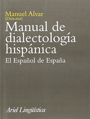 Imagen de archivo de Manual de dialectologa hispánica: El español de España a la venta por ThriftBooks-Atlanta