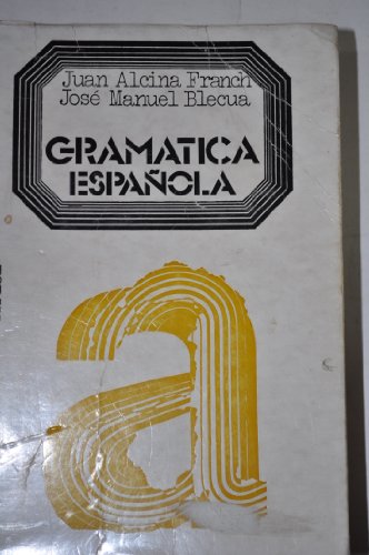 Imagen de archivo de Gramatica espaola Alcina Franch, Juan-Blecua, Jose M.- a la venta por VANLIBER