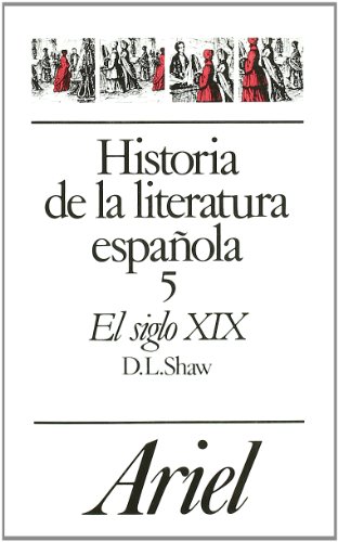 Historia de La Literatura Española, Vol. 5: Siglo XIX (1 Edicion, 1973). 328 pages