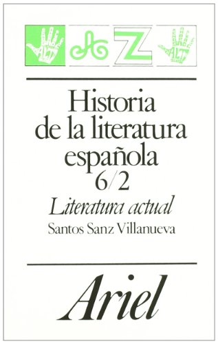 Historia de La Literatura Española, Vol. 6-2: Literatura Actual (3a. Edicion, 1988)