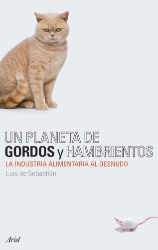 Beispielbild fr Un Planeta de Gordos y Hambrientos zum Verkauf von Hamelyn