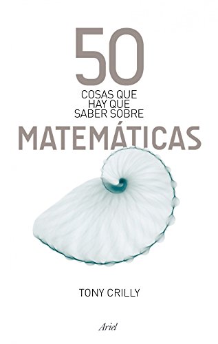 Stock image for 50 Cosas Que Hay Que Saber sobre Matemticas for sale by Hamelyn