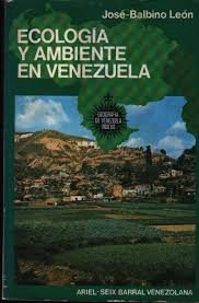 Imagen de archivo de Ecologi a y ambiente en Venezuela (Coleccio n Geografi a de Venezuela nueva) (Spanish Edition) a la venta por ThriftBooks-Atlanta