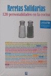 Stock image for Recetas solidarias: 120 personalidades en la cocina for sale by medimops