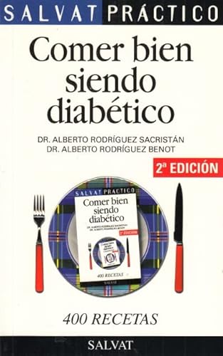 Imagen de archivo de Comer bien siendo diabetico - 2 edicion - Rodriguez Sacristan, Alberto a la venta por VANLIBER