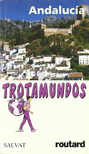 La guía del trotamundos. Andalucía