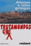 9788434504493: Atenas E Isla Griegas / Athens and the Greek Islands (Trotamundos) (Spanish Edition)