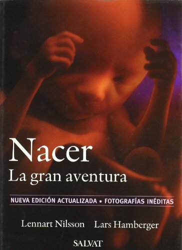 9788434504608: Nacer/ A Child Is Born: La Gran Aventura / The Great Adventure