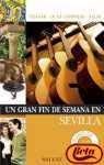 Stock image for Un Gran Fin de Semana en Sevilla/ A Great Weekend in Seville for sale by medimops