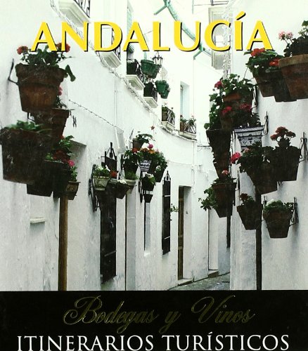 Beispielbild fr Andaluca. Bodegas y Vinos. Itinerarios tursticos. zum Verkauf von La Librera, Iberoamerikan. Buchhandlung