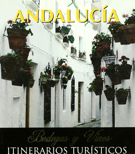 Imagen de archivo de Andaluca. Bodegas y Vinos. Itinerarios tursticos. a la venta por La Librera, Iberoamerikan. Buchhandlung