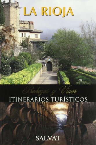 Imagen de archivo de Rioja, La. Bodegas y Vinos. Itinerarios tursticos. a la venta por La Librera, Iberoamerikan. Buchhandlung
