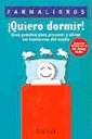 Beispielbild fr Quiero Dormir!(Guia Practica Para Prevenir Y Aliviar Los Trastornos Del Sueo) Farmalibros zum Verkauf von medimops