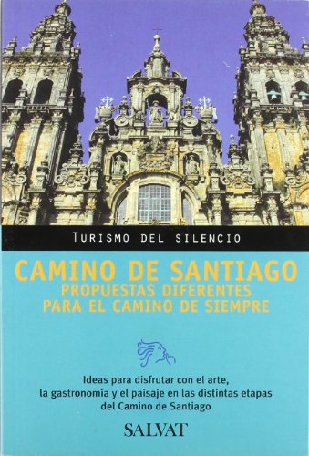 Camino de Santiago / St. James' Way (Turismo del silencio/ Tourism of Silence) (Spanish Edition) - Madera, Pedro
