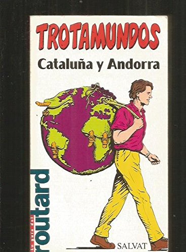 Imagen de archivo de Cataluña y Andorra. Trotamundos. La Guia del Routard a la venta por Librería 7 Colores