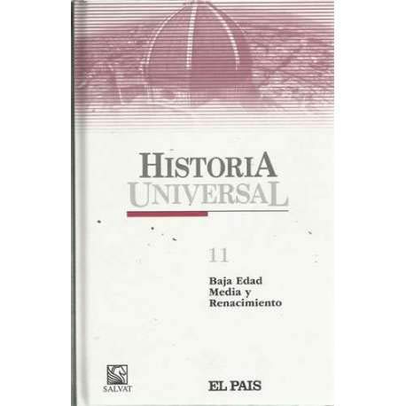 9788434562509: Historia universal. Tomo 11. Baja edad media y Renacimiento