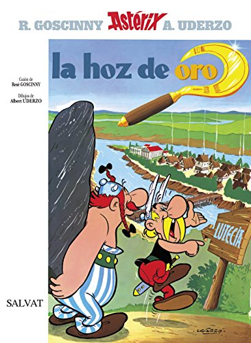 La hoz de oro (Asterix) (Spanish Edition) (9788434567207) by Uderzo, Albert; Goscinny, RenÃ©