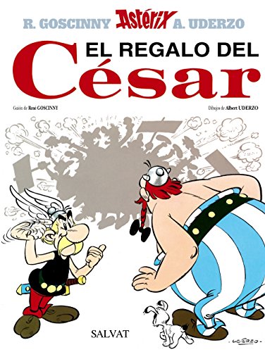 El regalo del CÃ©sar (Asterix) (Spanish Edition) (9788434567399) by Uderzo, Albert; Goscinny, RenÃ©