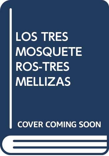 9788434569430: TRES MOSQUETEROS-3 MELLIZAS (SIN COLECCION)