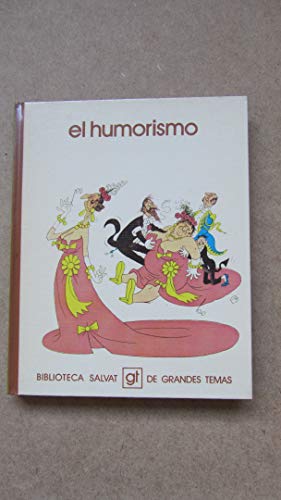 Beispielbild fr El humorismo (Biblioteca Salvat de grandes temas ; 73) (Spanish Edition) zum Verkauf von Iridium_Books