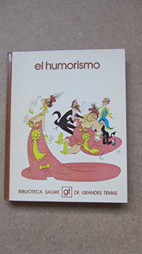 Stock image for El humorismo (Biblioteca Salvat de grandes temas ; 73) (Spanish Edition) for sale by Iridium_Books