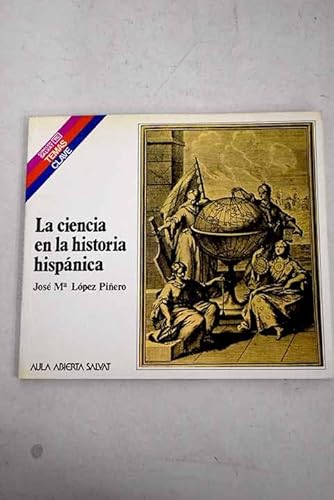 Imagen de archivo de La ciencia en la historia hispanica (Coleccion Salvat. Temas clave) (Spanish Edition) a la venta por medimops